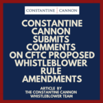 Constantine LLP Submits Comments on CFTC Proposed Whistleblower Rule Amendments